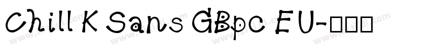 Chill K Sans GBpc EU字体转换